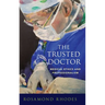 Trusted Doctor: Medical Ethics and Professionalism