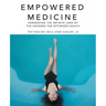 Empowered Medicine: Harnessing the infinite laws of the universe for optimized health