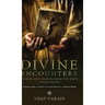 Divine Encounters: Stories and Lessons from The Bible - Inspiring Tales of Faith, Love and Virtue for a Modern World