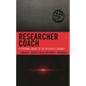 Researcher Coach: A Personal Guide to the Research Journey