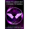 Her Warriors' Three Wishes