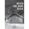 Never the Same Again: Life, Service, and Friendship in Liberia