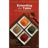 Extending the Table: Recipes and Stories from Afghanistan to Zambia in the Spirit of More-With-Less