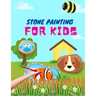 Stone Painting for Kids: rock painting books for girls and boys painted rocks ideas painting rocks for kids