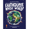 Could Earthquakes Shake the Whole World?: Discover the Science Behind Seismology