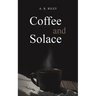 Coffee and Solace