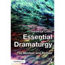 Essential Dramaturgy: The Mindset and Skillset