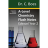 A-Level Chemistry Flash Notes Edexcel Year 2: Condensed Revision Notes - Designed to Facilitate Memorisation
