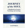 Journey of the Soul: A handbook for Esoteric Psychology and Astrology