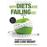Why Diets Are Failing Us!