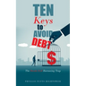 Ten Keys to Avoid Debt: The Devils Evil Borrowing Trap