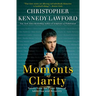 Moments of Clarity: Voices from the Front Lines of Addiction and Recovery