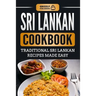 Sri Lankan Cookbook: Traditional Sri Lankan Recipes Made Easy