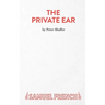 The Private Ear - A Play