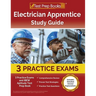 Electrician Apprentice Study Guide: 3 Practice Exams and IBEW Aptitude Test Prep Book [Includes Detailed Answer Explanations]