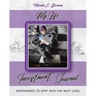 My Life Investment Journal - Empowered to Step into the Next Level