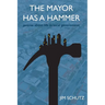 The Mayor has a Hammer