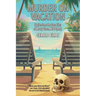 Murder on Vacation: Stories from the Case Files of Maury Gross, NYPD (Ret.)