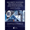 Security Systems Technologies and Innovation: A Comprehensive History of Advances in the Industry