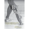 B Plus: Dancing for Mikhail Baryshnikov at American Ballet Theatre: A Memoir