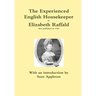 The Experienced English Housekeeper by Elizabeth Raffald