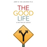 The Good Life: A Matter of Choice