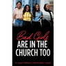 Bad Girls are in the Church Too