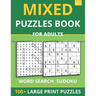 Mixed Puzzles Book For Adults - Word Search, Sudoku: 100+ Large Print Puzzles For Adults & Seniors (Vol 2)