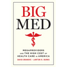 Big Med: Megaproviders and the High Cost of Health Care in America