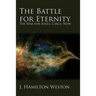 The Battle for Eternity: The War for Souls, Circa: Now