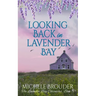 Looking Back in Lavender Bay (The Lavender Bay Chronicles Book 5)