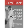 Wado Ryu Ohyo Kata: Applications of the Pinan Kata