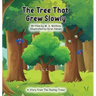 The Tree That Grew Slowly
