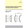 Ionic Polymer Metallic Composite Transducers for Biomedical Robotics Applications