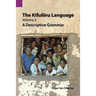 The Kifuliiru Language, Volume 2: A Descriptive Grammar