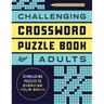 Challenging Crossword Puzzle Book for Adults: Stimulating Puzzles to Exercise Your Brain