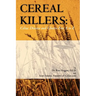 Cereal Killers: Celiac Disease and Gluten-Free A to Z