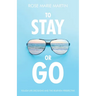 To Stay or Go: Tough Life Decisions and the Rearview Perspective