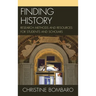 Finding History: Research Methods and Resources for Students and Scholars