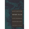 Governor Henry Ellis and the Transformation of British North America