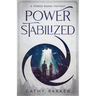 Power Stabilized: An Urban Fantasy Filled with Aliens, Dragonpanthers, Whales and One Intrepid Woman