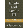Emily and Emilie III: Abby's Journey