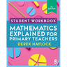 Student Workbook Mathematics Explained for Primary Teachers