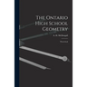 The Ontario High School Geometry [microform]: Theoretical
