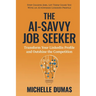 The AI-Savvy Job Seeker: Transform Your LinkedIn Profile and Outshine the Competition
