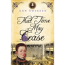 That Time May Cease