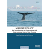 Marine Policy: An Introduction to Governance and International Law of the Oceans