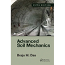 Advanced Soil Mechanics, Fifth Edition