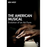 The American Musical: Evolution of an Art Form