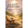 Heaven Breathes, Grace and Mercy for the lost and Forgotten